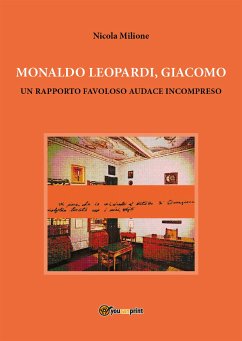 Monaldo Leopardi, Giacomo (eBook, ePUB) - Milione, Nicola