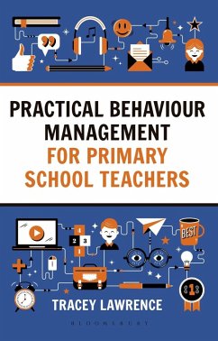 Practical Behaviour Management for Primary School Teachers (eBook, PDF) - Lawrence, Tracey