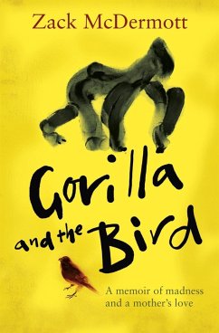 Gorilla and the Bird (eBook, ePUB) - Mcdermott, Zack