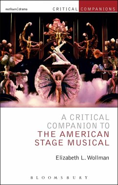 A Critical Companion to the American Stage Musical (eBook, PDF) - Wollman, Elizabeth L.