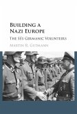 Building a Nazi Europe (eBook, ePUB)