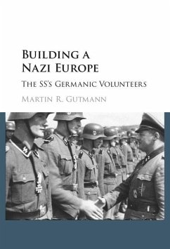 Building a Nazi Europe (eBook, ePUB) - Gutmann, Martin R.