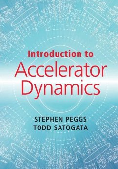 Introduction to Accelerator Dynamics (eBook, ePUB) - Peggs, Stephen