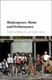 Shakespeare, Music and Performance (eBook, ePUB)