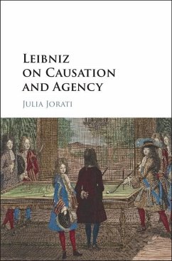 Leibniz on Causation and Agency (eBook, ePUB) - Jorati, Julia