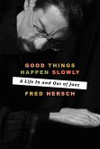 Good Things Happen Slowly (eBook, ePUB)