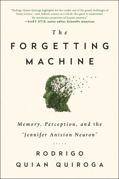 The Forgetting Machine (eBook, ePUB) - Quian Quiroga, Rodrigo