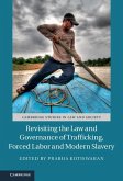 Revisiting the Law and Governance of Trafficking, Forced Labor and Modern Slavery (eBook, ePUB)