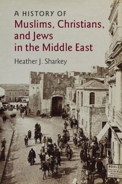 History of Muslims, Christians, and Jews in the Middle East (eBook, ePUB) - Sharkey, Heather J.