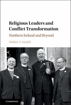 Religious Leaders and Conflict Transformation (eBook, ePUB) - Sandal, Nukhet A.
