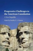 Progressive Challenges to the American Constitution (eBook, ePUB)
