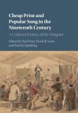 Cheap Print and Popular Song in the Nineteenth Century (eBook, ePUB)