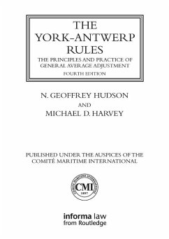 The York-Antwerp Rules: The Principles and Practice of General Average Adjustment (eBook, PDF) - Hudson, N. Geoffrey; Harvey, Michael