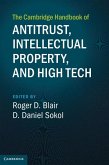 Cambridge Handbook of Antitrust, Intellectual Property, and High Tech (eBook, ePUB)
