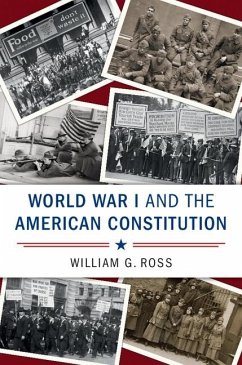 World War I and the American Constitution (eBook, ePUB) - Ross, William G.