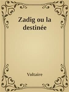 Zadig ou la destinée (eBook, ePUB) - Voltaire