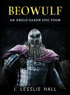Beowulf: An Anglo-Saxon Epic Poem (eBook, ePUB) - Lesslie Hall, J.
