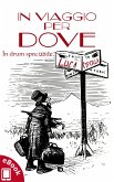 In viaggio per dove (eBook, ePUB)