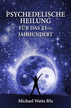 Cover Psychedelische Heilung fAAr das 21ste Jahrhundert (eBook, ePUB)