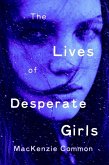The Lives of Desperate Girls (eBook, ePUB)