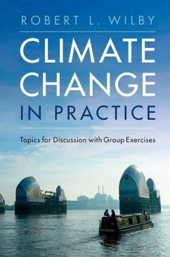 Climate Change in Practice (eBook, ePUB) - Wilby, Robert L.