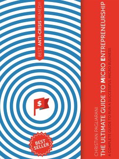 The Ultimate Guide to Micro Entrepreneurship (eBook, ePUB) - Pagliarani, Christian