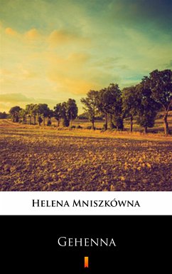 Gehenna (eBook, ePUB) - Mniszkówna, Helena