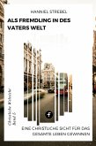 Als Fremdling in der Welt des Vaters (eBook, ePUB)