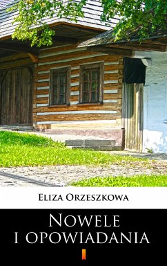 Nowele i opowiadania (eBook, ePUB) - Orzeszkowa, Eliza