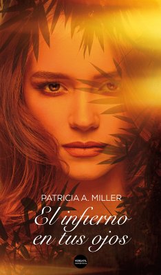 El infierno en tus ojos (eBook, ePUB) - Miller, Patricia A.