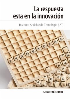 La respuesta está en la innovación (eBook, ePUB) - Instituto Andaluz de Tecnología (IAT)