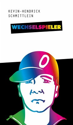 Wechselspieler (eBook, ePUB) - Schmittlein, Kevin-Hendrick