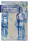 Homo Sapiens auf neuen Wegen (eBook, PDF)
