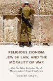 Religious Zionism, Jewish Law, and the Morality of War (eBook, ePUB)