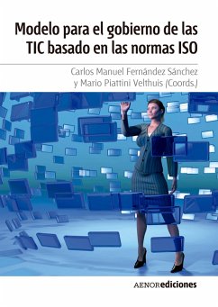 Modelo para el gobierno de las TIC basado en las normas ISO (eBook, ePUB) - Fernández Sánchez, Carlos Manuel; Piattini Velthuis, Mario