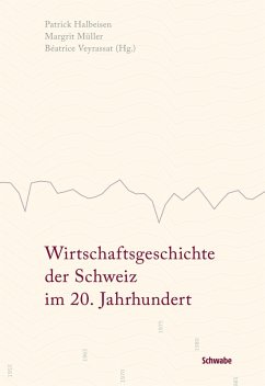 Wirtschaftsgeschichte der Schweiz im 20. Jahrhundert (eBook, PDF)