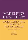 Sobre la mentira, el disimulo y la sinceridad (eBook, ePUB)