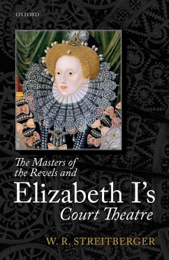The Masters of the Revels and Elizabeth I's Court Theatre (eBook, ePUB) Cover The Masters of the Revels and Elizabeth I's Court Theatre (eBook, ePUB)