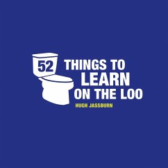 52 Things to Learn on the Loo (eBook, ePUB) - Jassburn, Hugh