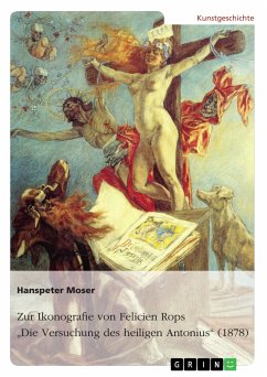 Zur Ikonografie von Felicien Rops' "Die Versuchung des heiligen Antonius" (1878) (eBook, PDF)