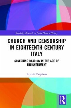 Church and Censorship in Eighteenth-Century Italy - Delpiano, Patrizia