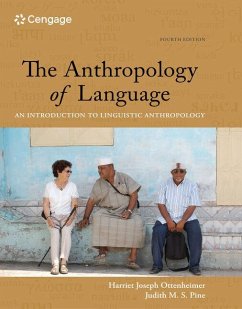 The Anthropology of Language: An Introduction to Linguistic Anthropology - Ottenheimer, Harriet Joseph; Pine, Judith M. S.