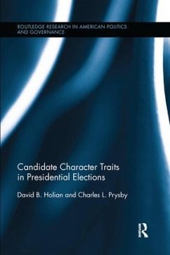 Candidate Character Traits in Presidential Elections - Holian, David B; Prysby, Charles L