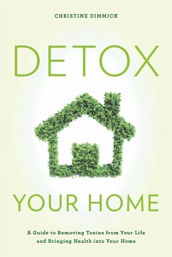 Detox Your Home - Dimmick, Christine