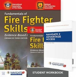 Fundamentals of Fire Fighter Skills Evidence-Based Practices Includes Navigate 2 Advantage Access + Fundamentals of Fire Fighter Skills Evidence-Based