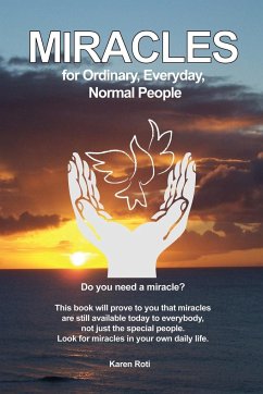 Miracles for Ordinary, Everyday, Normal People - Roti, Karen