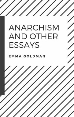 Anarchism and Other Essays - Goldman, Emma