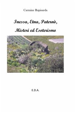 Inessa, Etna, Paternò, Misteri e Esoterismo - Rapisarda, Carmine