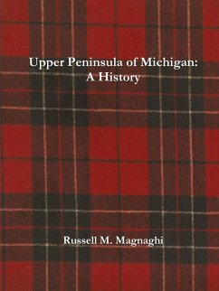 Upper Peninsula of Michigan - Magnaghi, Russell M.