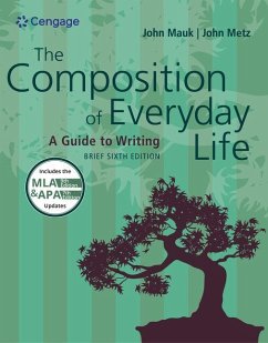 The Composition of Everyday Life, Brief (W/ Mla9e & Apa7e Updates) - Mauk, John; Metz, John